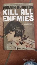 Libro Melvin Burgess - Kill all enemies (italiano)