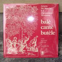 Grazia De Marchi - Balè, Cantè, Butèle