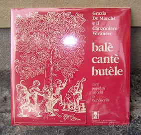 Grazia De Marchi - Balè, Cantè, Butèle
