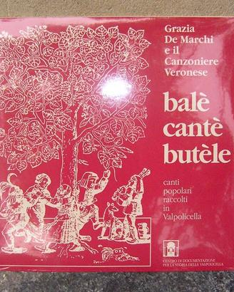 Grazia De Marchi - Balè, Cantè, Butèle