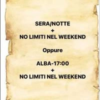 Sera/Notte o Alba-17 + No Limiti Fine Settimana