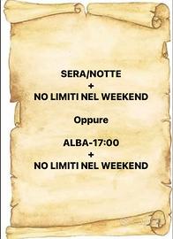 Sera/Notte o Alba-17 + No Limiti Fine Settimana