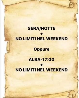 Sera/Notte o Alba-17 + No Limiti Fine Settimana