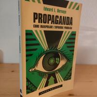 Propaganda: come manipolare l'opinione pubblica