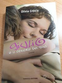 "GIULIO e il colore dei baci" di Olivia Crosio
