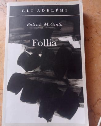 Follia - Patrick McGrath 