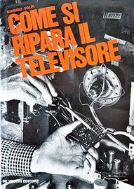 Come si Ripara il Televisore - e altri - Hoepli