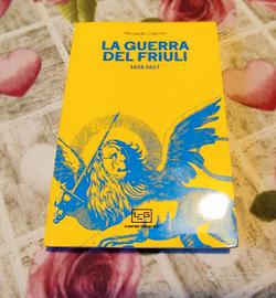 La Guerra del Friuli 1615-1617 di Riccardo Caimmi