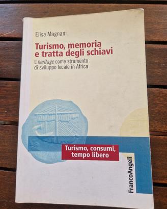 Turismo, memoria e tratta degli schiavi l'herit...