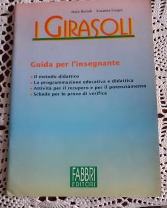 GUIDA DIDATTICA "I GIRASOLI" classe prima