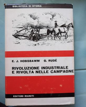 Hobsbawm, Rivoluzione industriale e rivolta nelle 