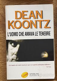 Dean Koontz - L’uomo Che Amava Le Tenebre