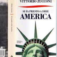 Si fa presto a dire America,Vittorio Zucconi 1988