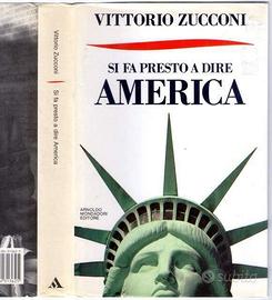 Si fa presto a dire America,Vittorio Zucconi 1988