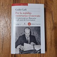 Guido Carli Per stabilità monetaria e mercato