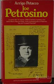 Arrigo Petacco  “Joe Petrosino”  -De Agostini