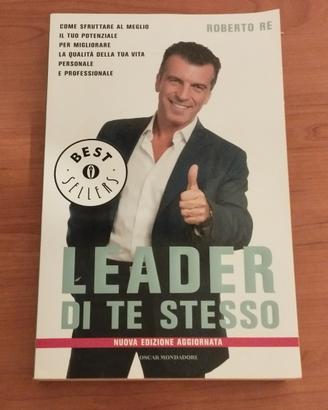 leader di te stesso Roberto Re 