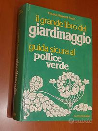 "Il grande libro del giardinaggio: guida sicura al