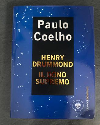 Il dono supremo. Henry Drummond. Paulo Coelo
