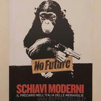 Schiavi moderni.Il precario nell'Italia B.Grillo