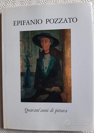 Epifanio Pozzato. Quarant’anni di pittura - 1987