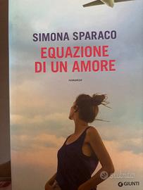 Equazione di un amore – Simona Sparaco – Giunti