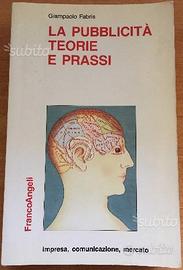 Giampaolo Fabris - La Pubblicità Teorie e Prassi