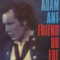 Adam Ant: Friend Or Foe (1982)