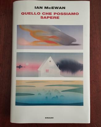 QUELLO CHE POSSIAMO SAPERE DI IAN MCEWAN 