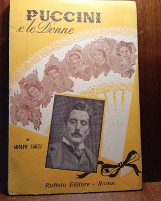 A.Sarti PUCCINI E LE DONNE Ruffolo 1950