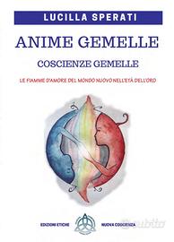 'Anime gemelle, Coscienze gemelle'