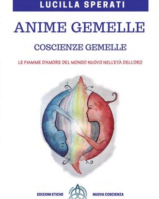 'Anime gemelle, Coscienze gemelle'