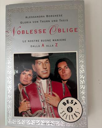 Noblesse Oblige Le nostre buone maniere da A a Z
