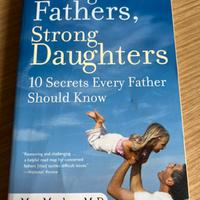 Strong Fathers, Strong Daughters Meg Meeker, M.D.