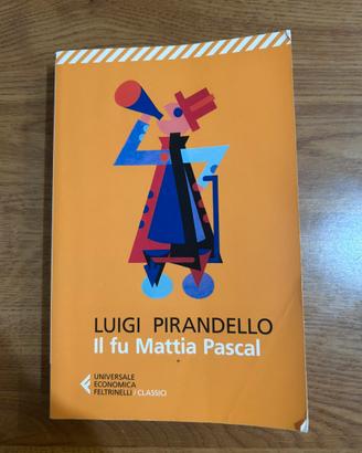 Il fu Mattia Pascal di Lugi Pirandello