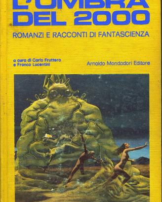 L'OMBRA DEL 2000 ROMANZI RACCONTI FANTASCIENZA