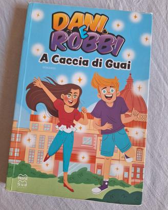 Dani e Robbi A caccia di guai - Nord Sud Editore