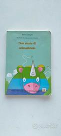 Libro per bambini, Due storie di animalicizia 