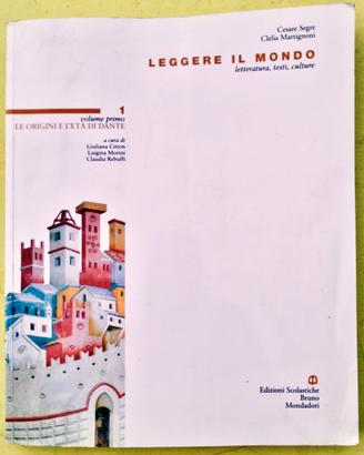 LEGGERE IL MONDO (PER LE SCUOLE SUPERIORI) VOL. 1