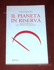 Il pianeta in riserva - la crisi energetica
