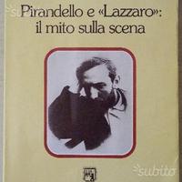 Pirandello e Lazzaro: il mito sulla scena Bullegas