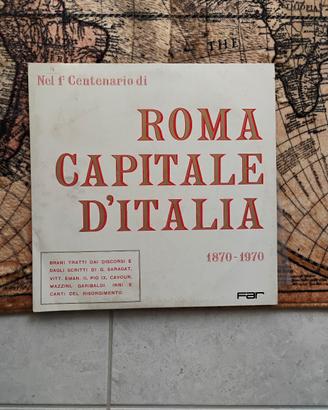LP 33 Giri - Nel 1° Centenario di Roma Capitale (1
