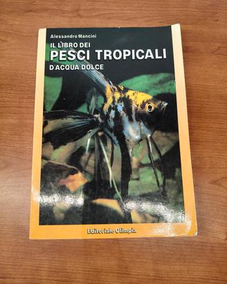 Libro dei PESCI TROPICALI Editore Olimpia 