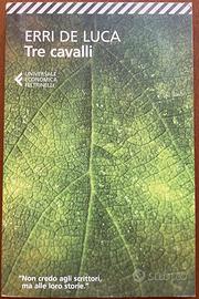 Tre cavalli, E. De Luca, Feltrinelli 2013. Nuovo