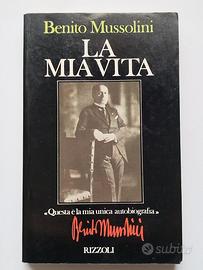 La Mia Vita - Benito Mussolini - Rizzoli - 1983