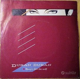 Duran Duran "Hungry Like The Wolf" 45 giri