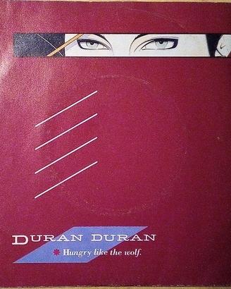 Duran Duran "Hungry Like The Wolf" 45 giri
