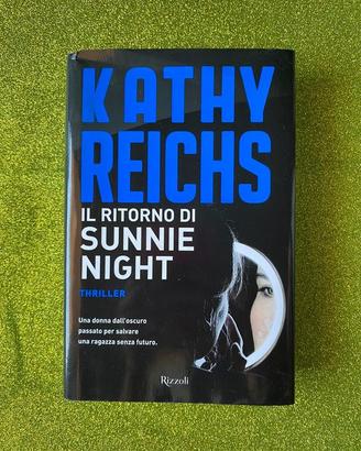 Thriller di Kathy Reichs Il ritorno di Sunnie Nigh