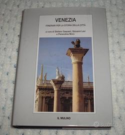 LIBRO VENEZIA INTINERARI PER LA STORIA DELLA CITTÀ