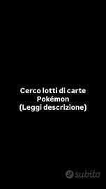 Lotti di carte Pokemon(Leggi Descrizione)